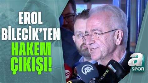 Fenerbahçe Başkan Vekili Erol Bilecik ten Maç Sonu Açıklamaları