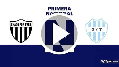 Chaco For Ever Vs Gimnasia Y Tiro S En Vivo Qué Canal Lo Da Por Tv