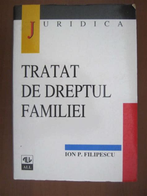 Ion P Filipescu Tratat de dreptul familiei Cumpără