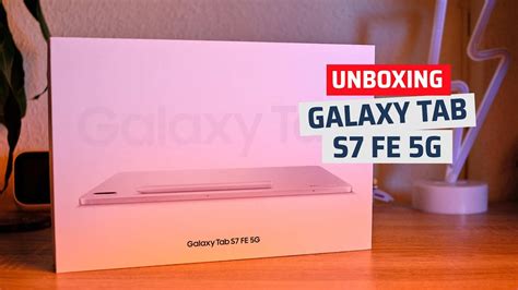 Samsung Galaxy Tab S7 Fe 5g Unboxing Youtube