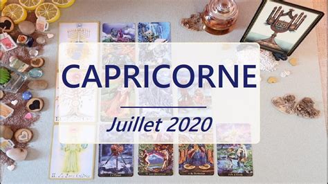 Capricorne♑juillet 2020🍨le Temps De La Récolte🤑💖guidance Astro Youtube