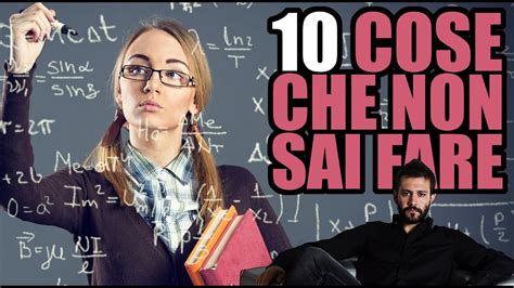 10 COSE CHE NON SAI FARE YouTube