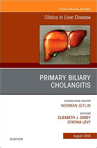 Primary Biliary Cholangitis An Issue Of Clinics In Liver Disease Volume 22 3 The Clinics