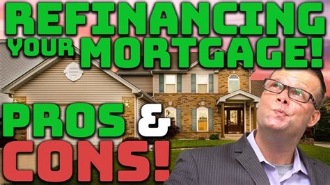 Pros And Cons Of Refinancing Your Mortgage Should I Refinance My