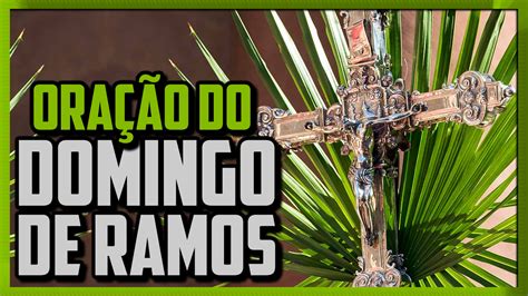 Ora O De Domingo De Ramos Oracoespoderosas Blog