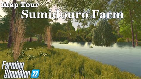 Map Tour Sumidouro Farm Farming Simulator 22 YouTube