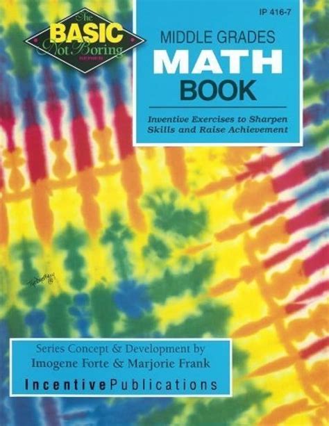 Middle Grades Math Book Basic Not Boring Inventive Exercises To