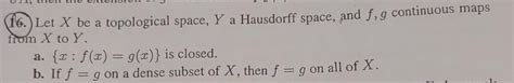 [solved] 16 Let X Be A Topological Space Y A Hausdor