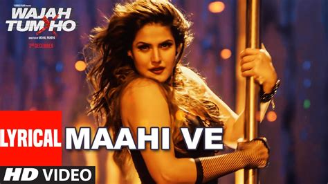 Wajah Tum Ho: Maahi Ve Full Song With Lyrics | Neha Kakkar, Sana ...