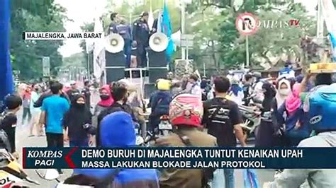 Sweeping Pabrik Dan Blokade Jalan Kelompok Buruh Di Majalengka Dan