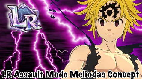 Lr Assault Mode Meliodas Concept Seven Deadly Sins Grand Cross Youtube