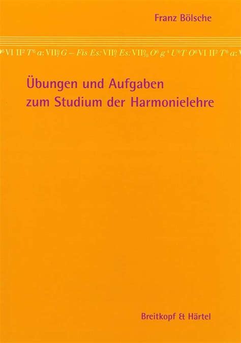 Bungen Und Aufgaben Zum Studium Der Harmonielehre By Franz B Lsche