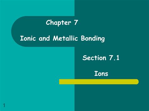 Ppt Chapter 7 Ionic And Metallic Bonding Powerpoint Presentation Free Download Id 9716486