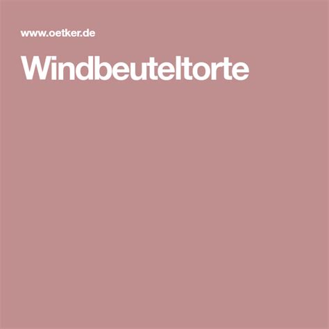 Windbeuteltorte Mit Kirsch Gr Tze Rezept Dr Oetker Rezept