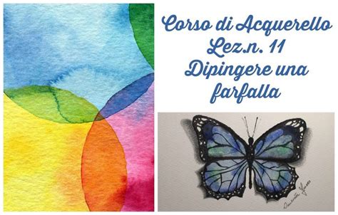 Corso Di Acquerello Lez N Come Dipingere Una Farfalla Arte Per