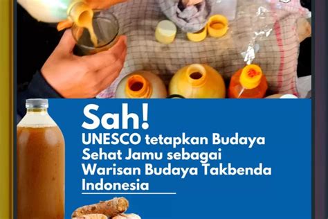 Jamu Jadi Warisan Budaya Tak Benda Dari Indonesia Ke 13 Yang Terdaftar