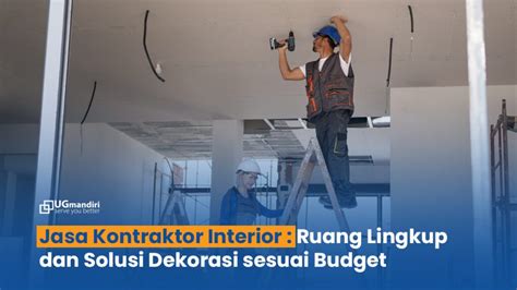 Jasa Kontraktor Interior Renovasi Interior Sesuai Budget PT Usaha