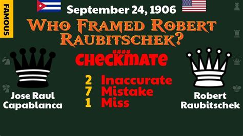 Jose Raul Capablanca Vs Robert Raubitschek Sep Who Framed