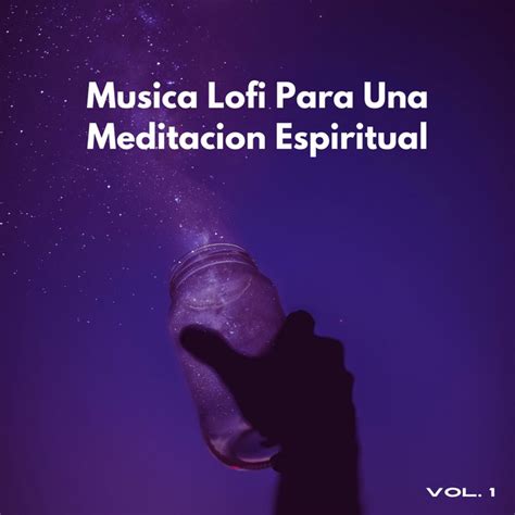 Musica Lofi Para Una Meditacion Espiritual Vol 1 Album by Escalofrío