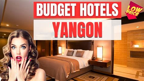 Best Budget Hotels In Yangon Cheap Hotels In Yangon Youtube