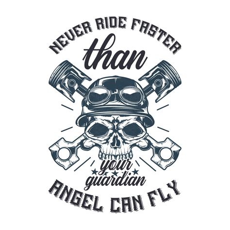 Never ride faster than your guardian angel can fly Vector illustration