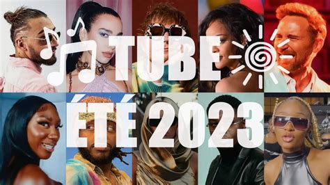 Quel sera LE tube de lété 2023 Les 20 chansons incontournables de