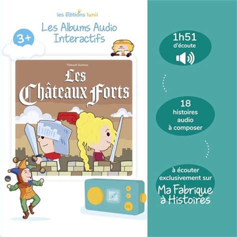 Album Les Châteaux forts Lunii Histoires audio pour enfants dès 3 ans à