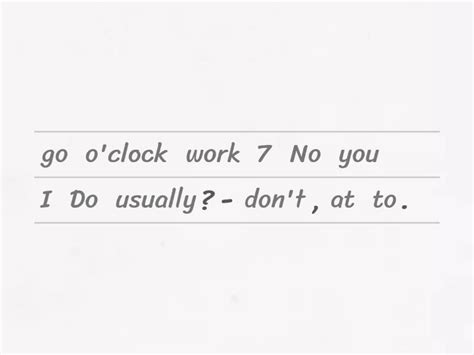 Do you/Does she/Does he/Do they - Unjumble