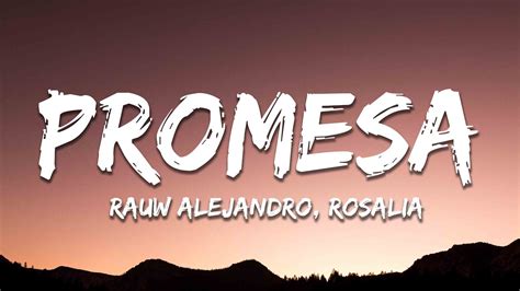 Rosal A Rauw Alejandro Promesa Letra Lyrics Youtube