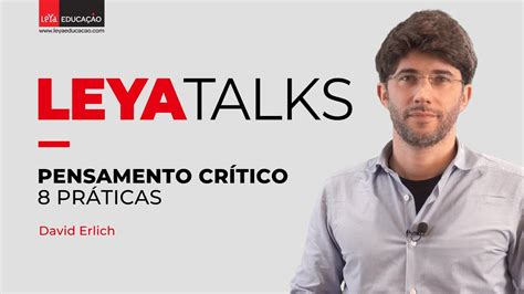 Leya Talks Pensamento Cr Tico Pr Ticas Por David Erlich Youtube