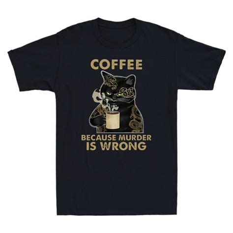 Black Cat Coffee Because Murder Is Wrong Vintage Mens Short Sleeve T