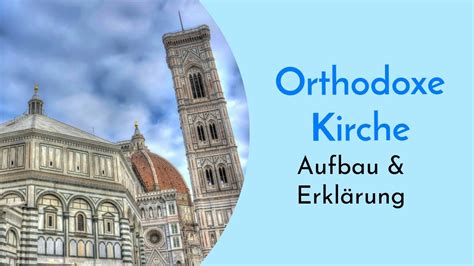 orthodoxe Kirche einfach erklärt Definition und Aufbau der Kirche