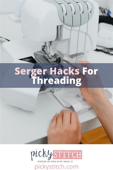 Serger Hacks Seams Threading Diy Crafts