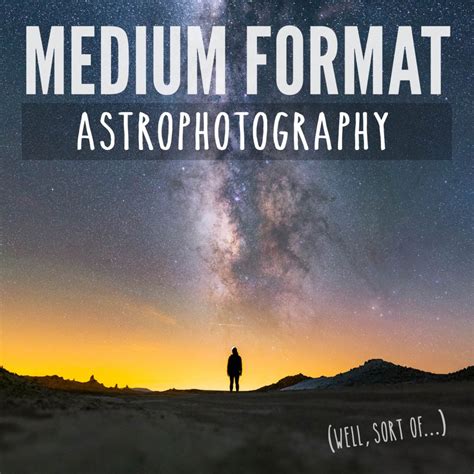 Medium Format Astrophotography With Panorama Stitching Lonely Speck