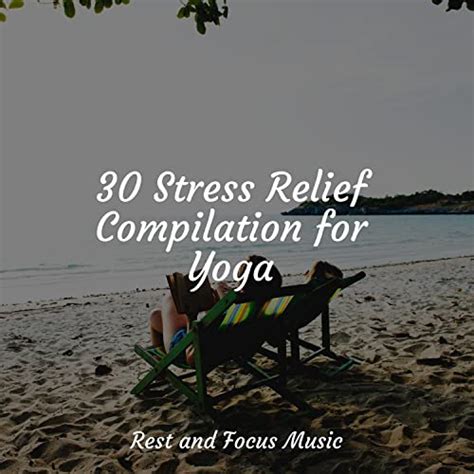 30 Stress Relief Compilation for Yoga by Baby Sleep Music, Guided ...