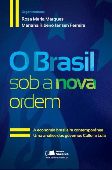 Livro O Brasil Sob A Nova Ordem A Economia Brasileira Contempor Nea