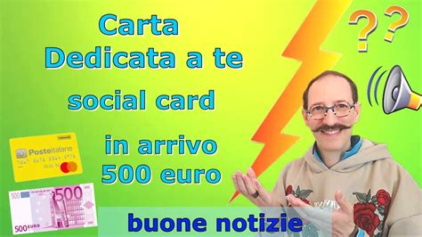 Carta Dedicata A Te Social Card Presto In Arrivo Altri 500 Euro