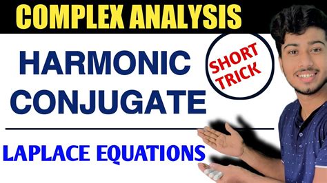 Harmonic Functions Conjugate Functions Short Trick Laplace