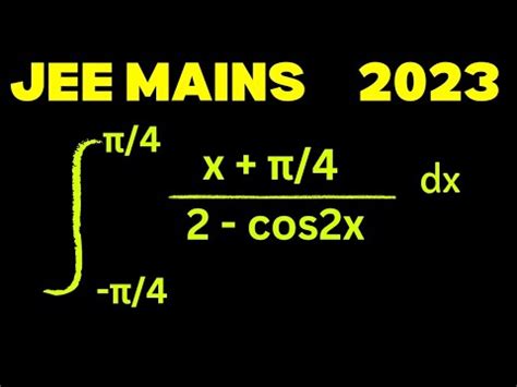 JEE MAINS 2023 QUESTIONS Simple Problem Of Definite Integration