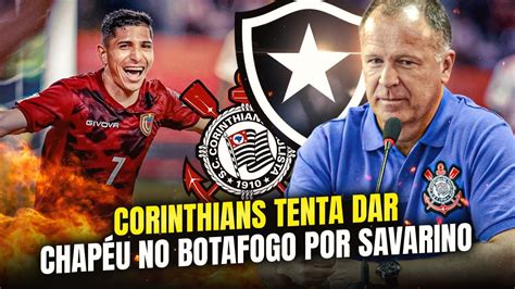 CORINTHIANS TENTA DAR CHAPÉU NO BOTAFOGO POR SAVARINO PROPOSTA