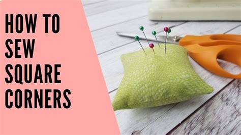 Learn How To Sew Square Corners Free Pincushion Project Youtube