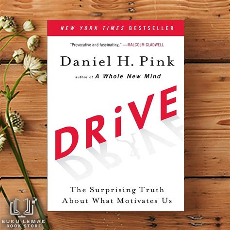 Drive The Surprising Truth About What Motivates Us By Daniel H Pink