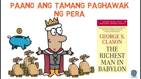 The Richest Man In Babylon Book Summary Paano Ang Tamang Paghawak Ng