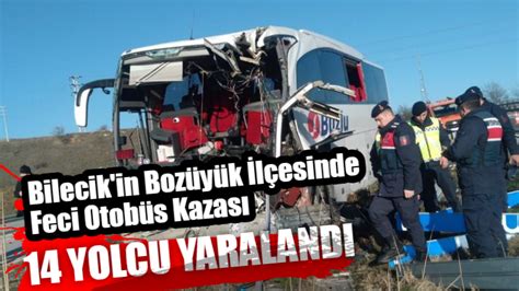 Bilecik in Bozüyük İlçesinde Feci Otobüs Kazası 14 Kişi Yaralandı