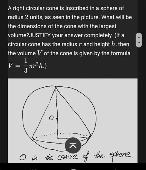 Solved A Right Circular Cone Is Inscribed In A Sphere Of Radius 2 Units As Seen In The Picture