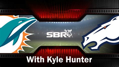 Miami Dolphins Vs Denver Broncos Nfl Picks Week 12 Betting Preview W Kyle Hunter Loshak Youtube