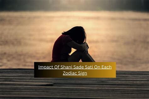 Impact Of Shani Sade Sati On Each Zodiac Sign