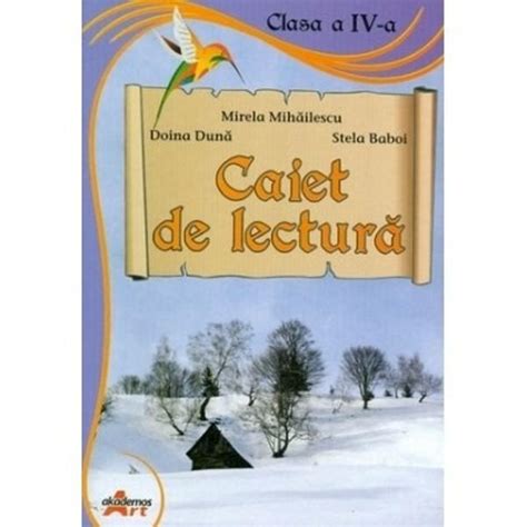 Caiet De Lectura Clasa A Iv A Colectiv Redactional Libraria Clb