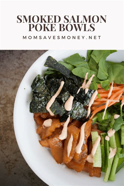 Smoked Salmon Poke Bowls Mom Saves Money