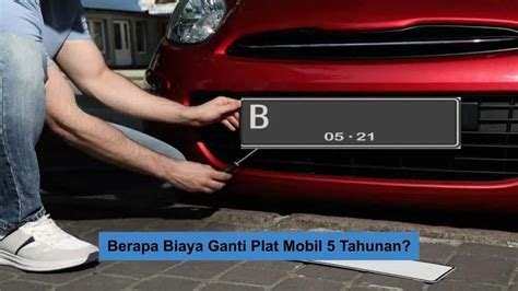 Biaya Ganti Plat Nomor Cantik General Tips